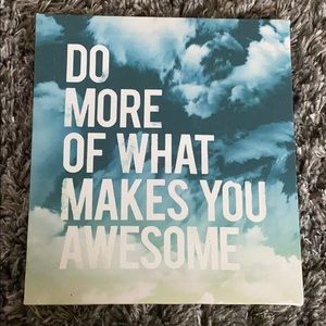 "DO MORE OF WHAT MAKES YOU AWESOME" Poster